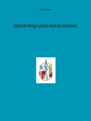 cover image of Natürliche Mengen und das Axiom des Verstehens.